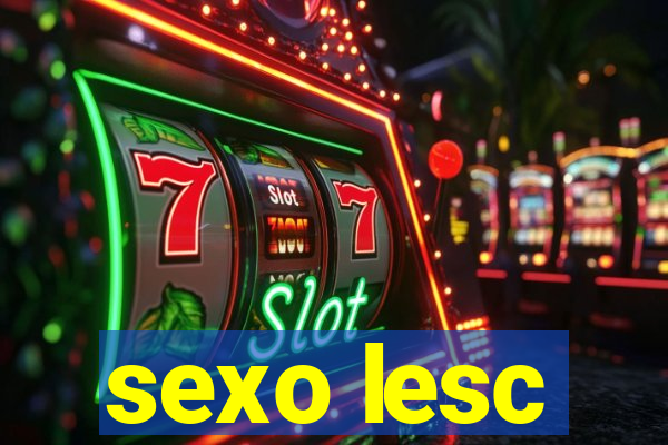 sexo lesc